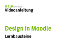 thumbnail of medium Design in Moodle: Lernbausteine (Components for Learning)