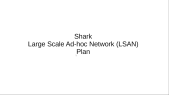 Shark Large Scale Ad-hoc Network