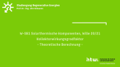 W-SB1 Solarthermische Komponenten, WiSe 20/21, Kollektorwirkungsgradfaktor, theoretische Berechnung