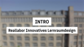 thumbnail of medium Reallabor Innovatives Lernraumdesign: Kontext INTRO