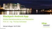 thumbnail of medium B35 Mobile Betriebssysteme und Netzwerke | Blackjack Android App